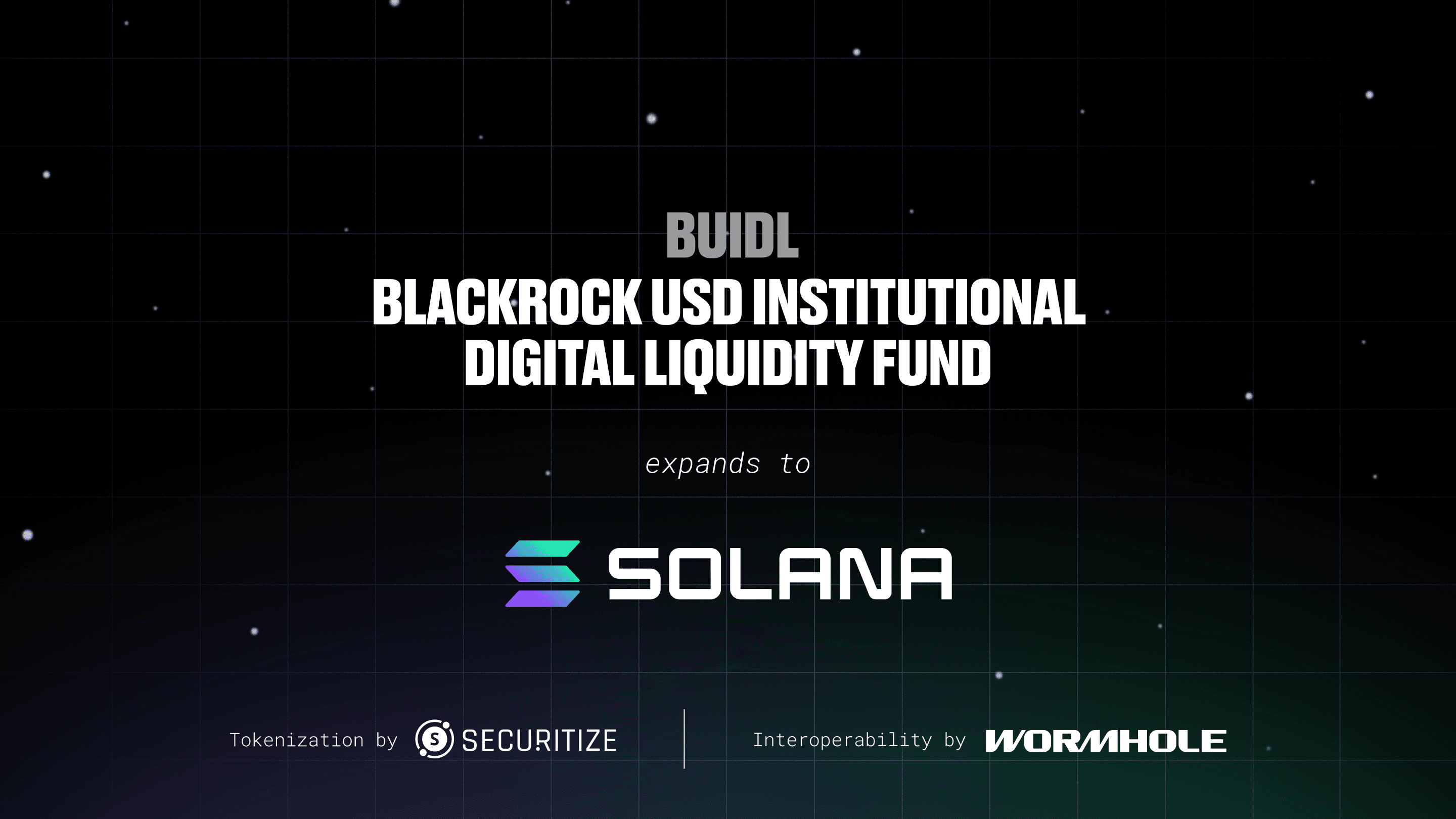 BlackRock and Securitize debut new BUIDL share class on Solana network with Wormhole interoperability