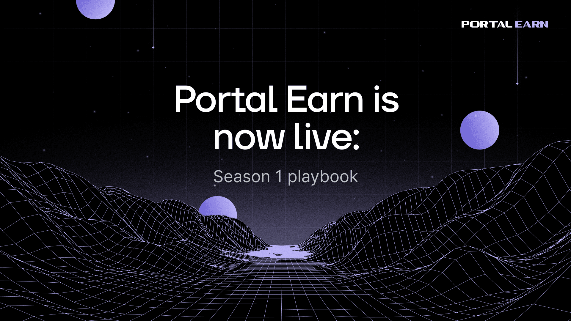 Portal Earn is live: season 1 Playbook